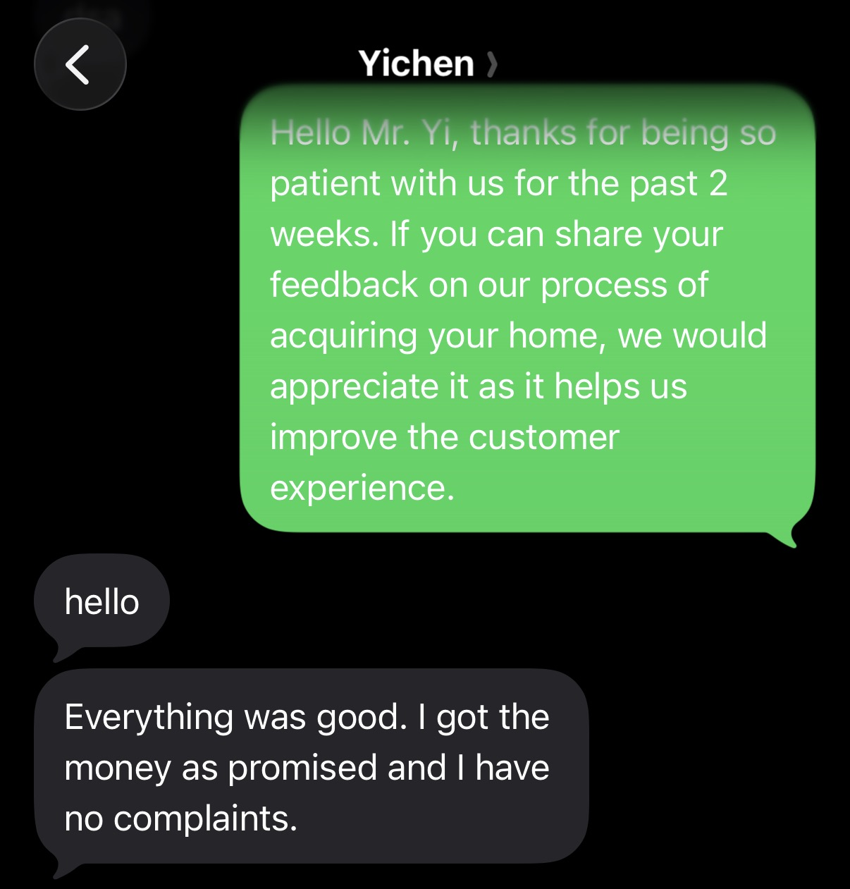 Original text message from Yichen: Everything was good. I got the money as promised and I have no complaints.